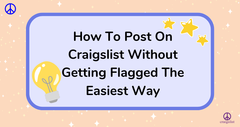 How To Post On Craigslist Without Getting Flagged