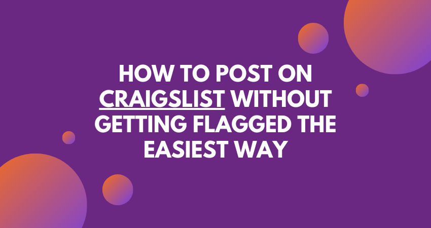 How To Post On Craigslist Without Getting Flagged The Easiest Way