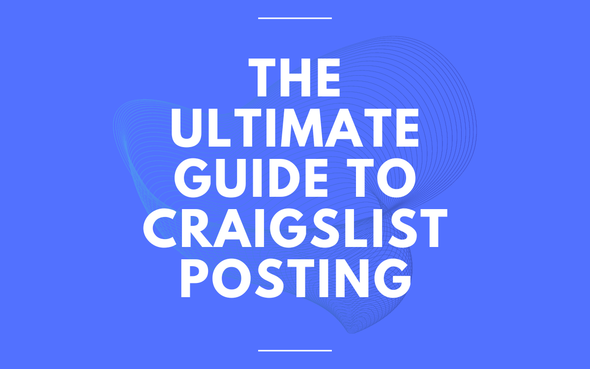 The Ultimate Guide To Craigslist Posting